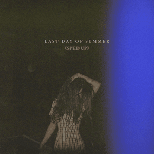 Last Day Of Summer (Sped Up) by Summer Walker