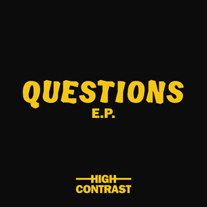 Questions EP by High Contrast