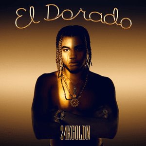 El Dorado (Deluxe) by 24kGoldn