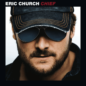 Chief by Eric Church