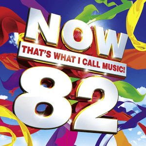 Now That's What I Call Music! 82 by Cover Drive