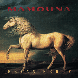 Mamouna by Bryan Ferry