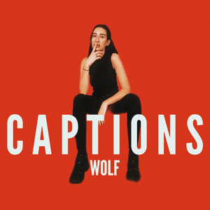 Captions by Julia Wolf
