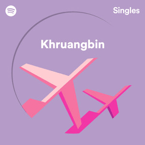 Spotify Singles by Khruangbin