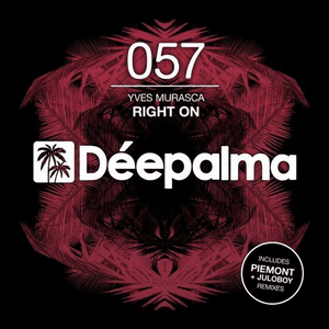 Right On (Incl. Piemont & Juloboy Remixes) by Yves Murasca