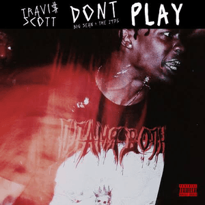 Don't Play by Travi$ Scott
