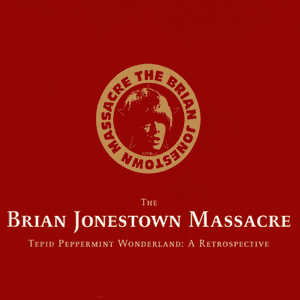 Tepid Peppermint Wonderland - A Retrospective by The Brian Jonestown Massacre
