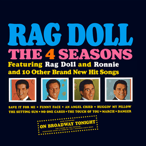 Rag Doll by The Four Seasons