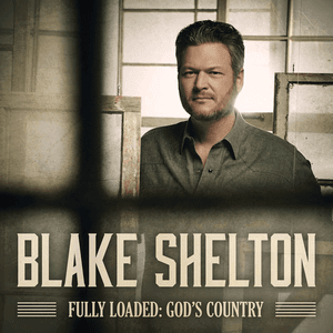 Fully Loaded: God's Country by Blake Shelton