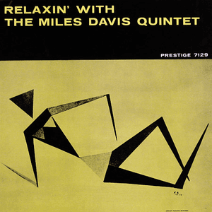 Relaxin' With The Miles Davis Quintet by Miles Davis Quintet