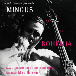 Mingus At The Bohemia by Charles Mingus