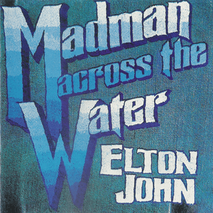 Madman Across the Water by Elton John