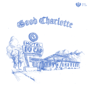 Motel Du Cap by Good Charlotte