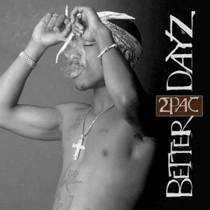 Better Dayz by 2Pac