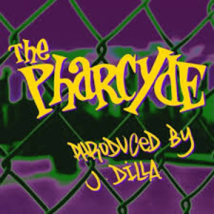 Phroduced By J Dilla by The Pharcyde