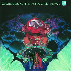 The Aura Will Prevail by George Duke