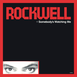 Somebody’s Watching Me (Deluxe Edition) by Rockwell