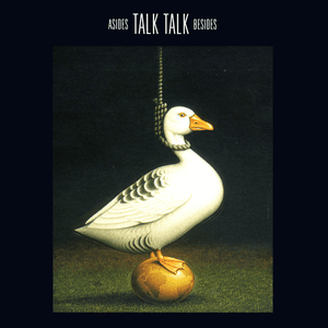 Asides and Besides by Talk Talk