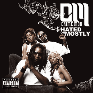Hated On Mostly by Crime Mob