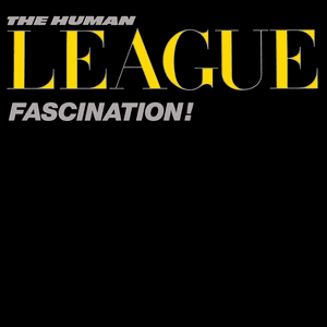 Fascination! by The Human League