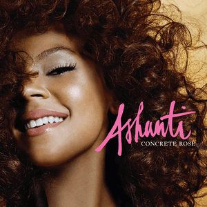 Concrete Rose by Ashanti