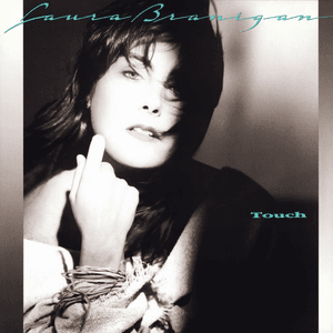 Touch by Laura Branigan
