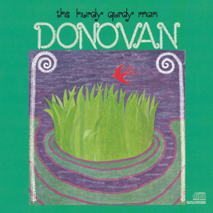 Hurdy Gurdy Man by Donovan