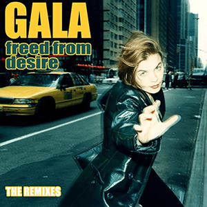 Freed from Desire (The Remixes) by Gala