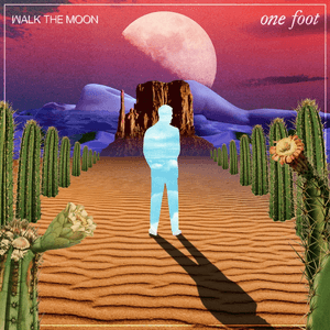 One Foot by Walk the Moon