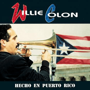 Hecho En Puerto Rico by Willie Colón