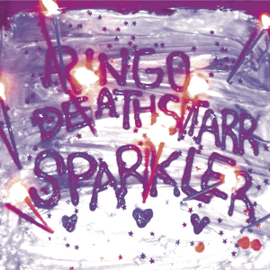 Sparkler by Ringo Deathstarr