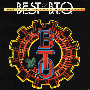 Best Of Bachman-Turner Overdrive by Bachman-Turner Overdrive