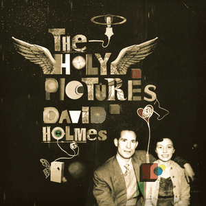 The Holy Pictures by David Holmes