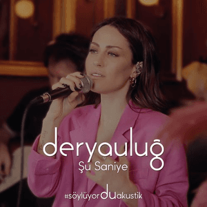 Şu Saniye (Akustik Cover) by Derya Uluğ