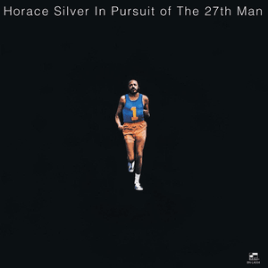In Pursuit Of The 27th Man by Horace Silver
