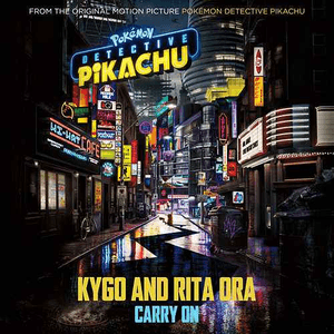 Carry On (from the Original Motion Picture "POKÉMON Detective Pikachu") by Kygo