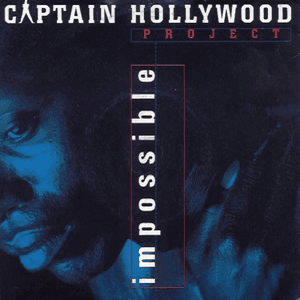 Impossible by Captain Hollywood Project