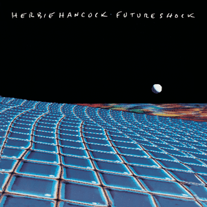 Future Shock by Herbie Hancock
