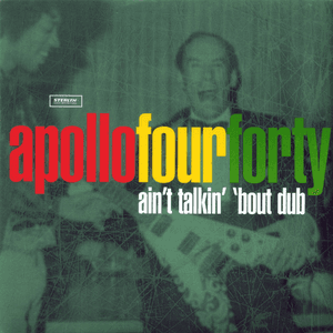 Ain't Talkin' 'Bout Dub (Single) by Apollo 440