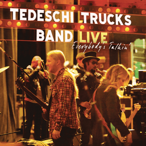 Everybody's Talkin' by Tedeschi Trucks Band