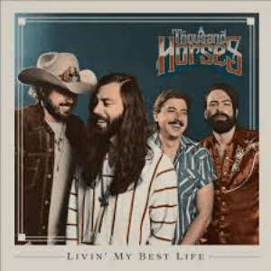 Livin' My Best Life by A Thousand Horses