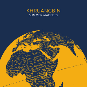 Summer Madness by Khruangbin