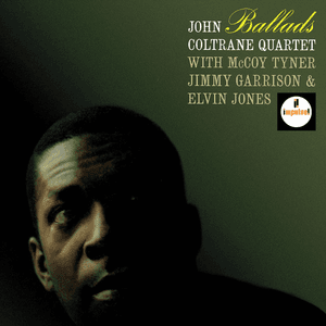 Ballads (Deluxe Edition) by John Coltrane Quartet