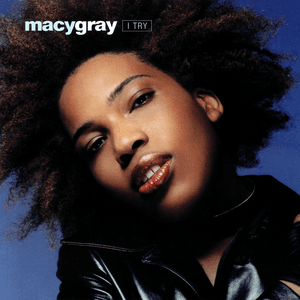 I Try by Macy Gray