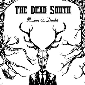 Illusion & Doubt by The Dead South