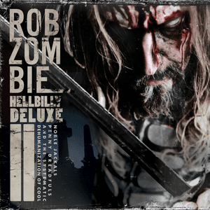 Hellbilly Deluxe 2 (Special Edition) by Rob Zombie