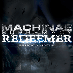 Redeemer (Underground Edition) by Machinae Supremacy