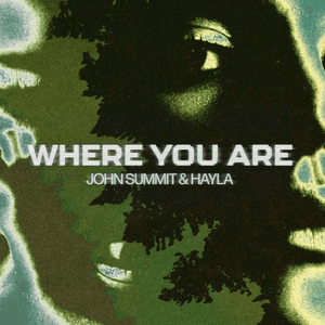 Where You Are by John Summit