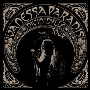 Divinidylle Tour by Vanessa Paradis