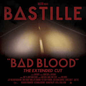 Bad Blood (The Extended Cut) by Bastille